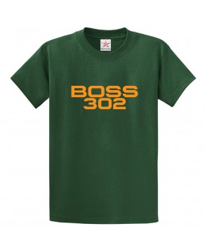Boss 302 Classic Unisex Kids and Adults T-Shirt For Car Lovers